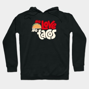 No Love No Tacos Hoodie